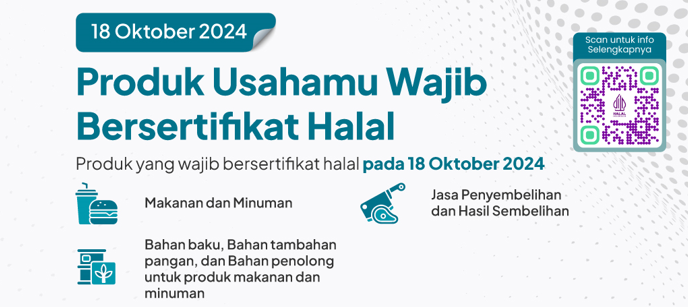 Produk Usahamu Wajib Sertifikasi Halal 18 Oktober 2024!