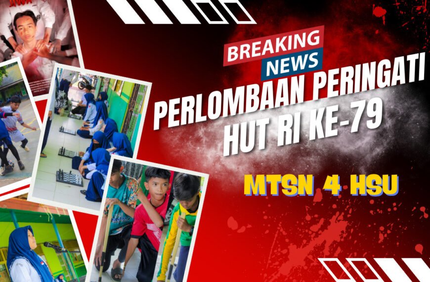 MTSN 4 HSU LAKSANAKAN LOMBA OLAHRAGA, SENI HINGGA TRADISIONAL UNTUK MEMERIAHKAN HUT RI KE-79