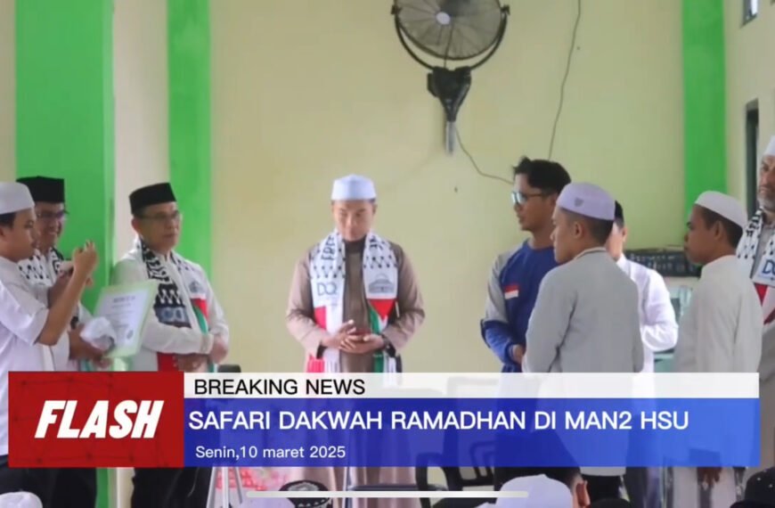 Syekh Goes To School, Safari Dakwah Ramadhan di MAN 2 HSU