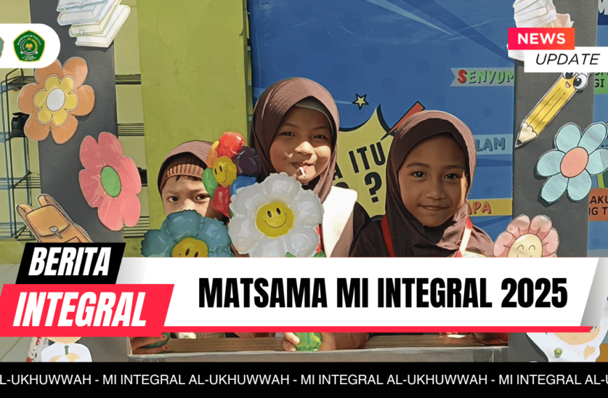 MATSAMA di MI Integral Al-Ukhuwwah, Siswa Baru Ceria Mengenal Lingkungan Madrasah