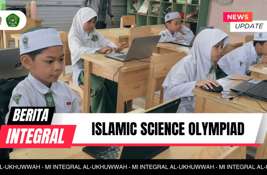 Siswa MI Integral Al-Ukhuwwah Ikuti Islamic Science Olympiad, Tumbuhkan Semangat Berprestasi