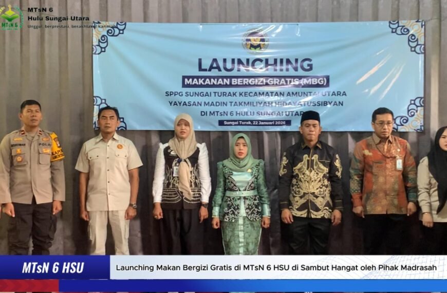 Meriah! Launching Program MBG di MTsN 6 HSU