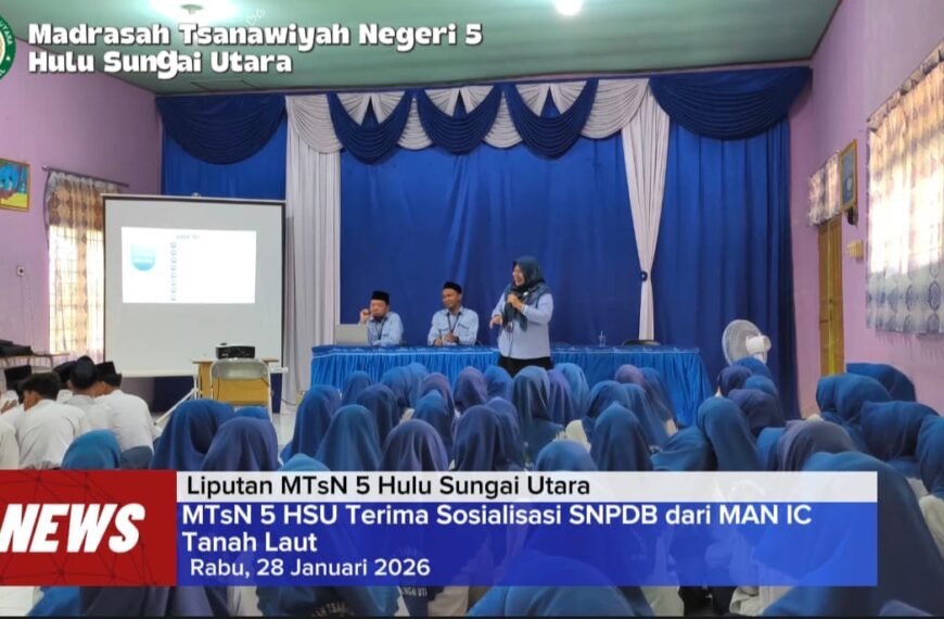 MTsN 5 HSU Terima Sosialisasi SNPDB dari MAN IC Tanah Laut 