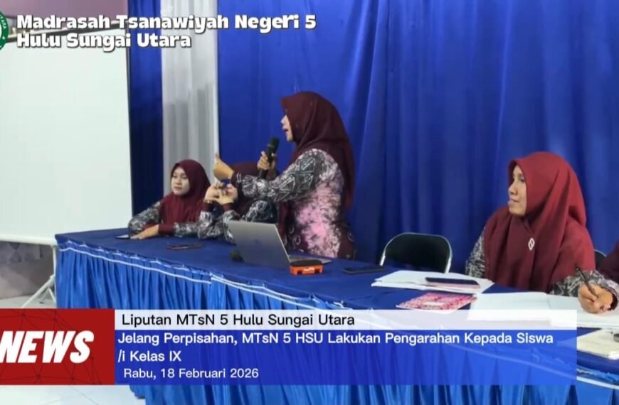 Jelang Perpisahan, MTsN 5 HSU Laksanakan Pengarahan kepada Siswa Kelas XI