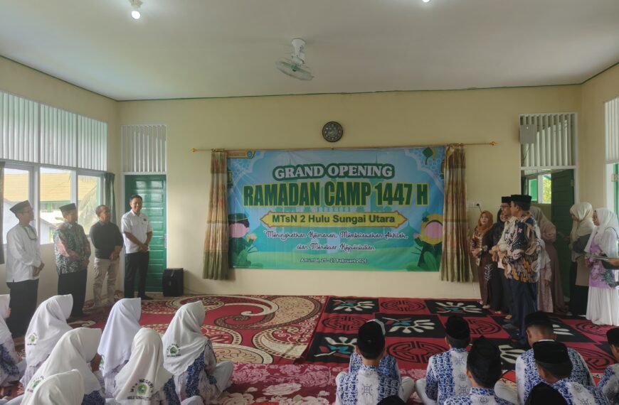 Buka Ramadhan Camp 1447 H di MTsN 2 Hulu Sungai Utara, Kakankemenag HSU: Generasi HSU Harus Beretika dan Berakhlak